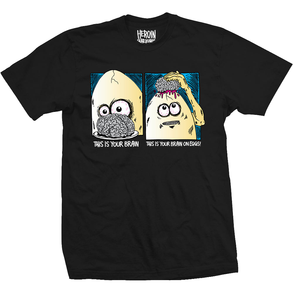 Heroin Skateboards - Brain On Eggs Tee (Black)