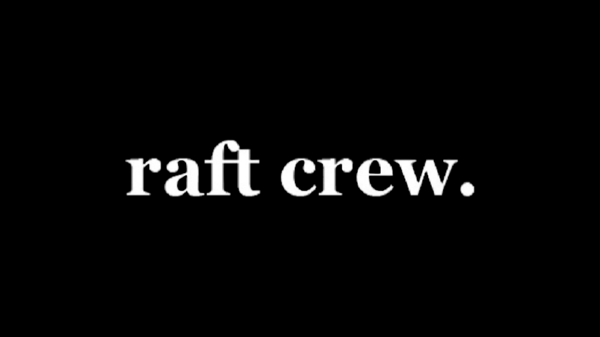 Raft Crew
