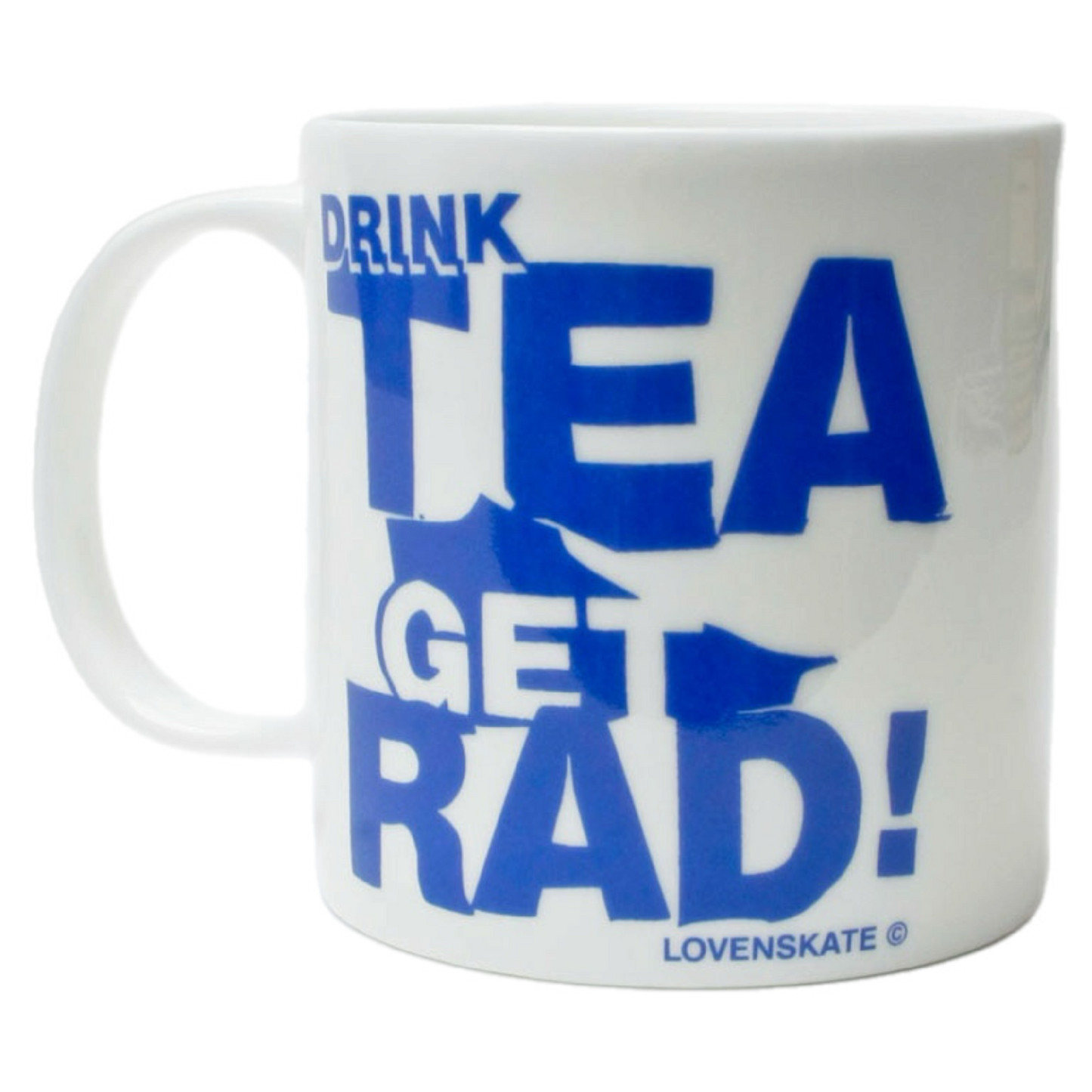 Lovenskate - Drink Tea Get Rad Pint Mug